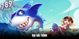 Đại Hải Trình - Siêu Phẩm Săn Cá Phiêu Lưu Cực Cuốn Hút