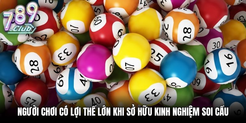 Kinh Nghiệm Soi Cầu - Giải Mã Những Dạng Cầu Thường Gặp Người chơi có lợi thế lớn khi sở hữu kinh nghiệm soi cầu